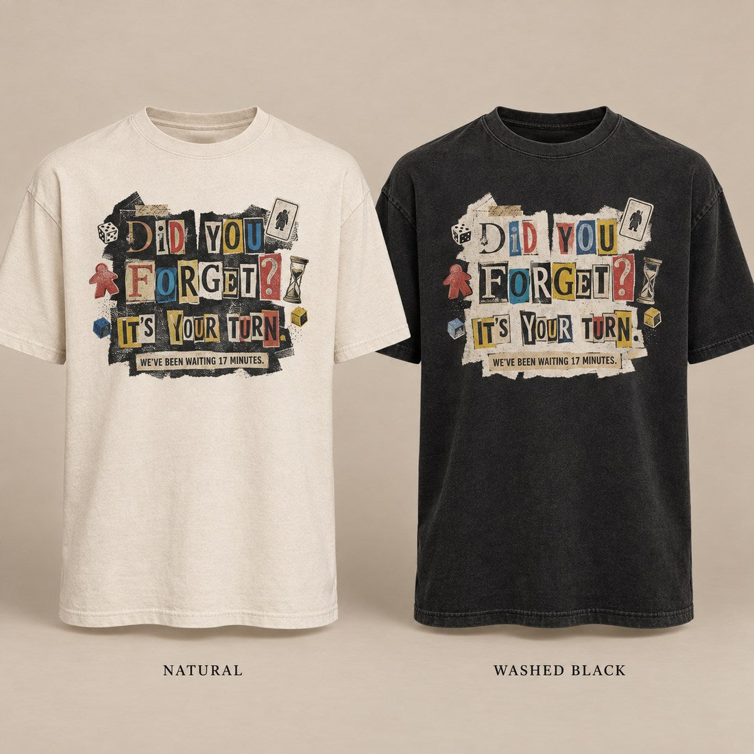 Did You Forget? It's Your Turn T-shirt mockup in Natural/Cream and Washed Black